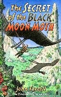 The Secret of the Black Moon Moth - Fardell John