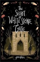 The Secret of White Stone Gate Julia Nobel