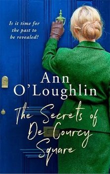 The Secrets of De Courcy Square - Ann O'Loughlin