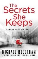 The Secrets She Keeps Robotham Michael