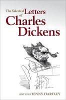 The Selected Letters of Charles Dickens - Hartley Jenny