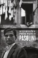 The Selected Poetry of Pier Paolo Pasolini - Pasolini Pier Paolo