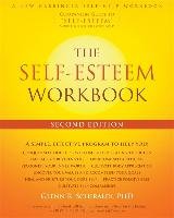 The Self-Esteem Workbook, 2nd Edition Schiraldi Glenn R.