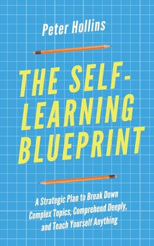 The Self-Learning Blueprint - Hollins Peter