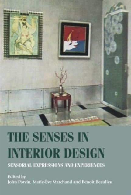 The Senses in Interior Design: Sensorial Expressions and Experiences ...