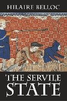 The Servile State Belloc Hilaire
