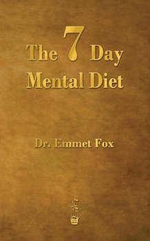 The Seven Day Mental Diet - Fox Emmet