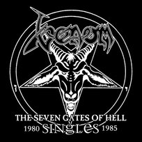 The Seven Gates of Hell - The Singles 1980-1985 Venom