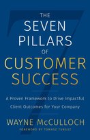 The Seven Pillars of Customer Success Wayne McCulloch