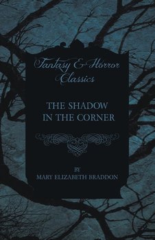 The Shadow in the Corner - Braddon Mary Elizabeth