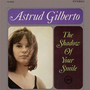 The Shadow Of Your Smile - Astrud Gilberto