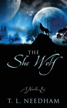 The She Wolf - Needham T. L.