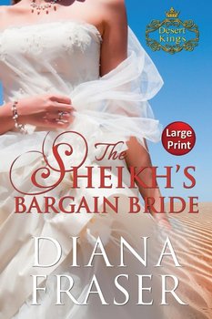 The Sheikh's Bargain Bride - Diana Fraser