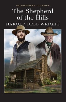 The Shepherd of the Hills - Wright Harold Bell