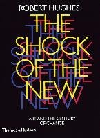 The Shock of the New Robert Hughes
