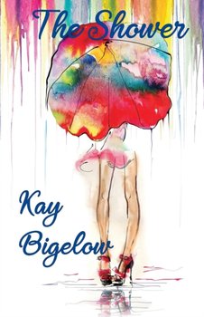The Shower - Kay Bigelow
