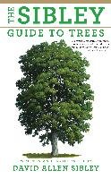 The Sibley Guide to Trees - Sibley David Allen