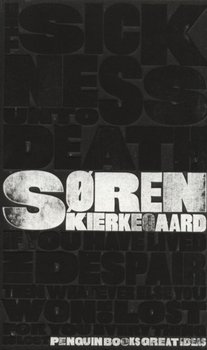 The Sickness Unto Death - Kierkegaard Soren