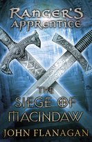The Siege of Macindaw (Ranger's Apprentice Book 6) Flanagan John
