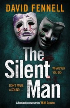 The Silent Man: The brand new 2023 crime thriller from the acclaimed author of The Art of Death - David Fennell