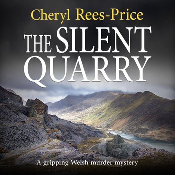 The Silent Quarry - Cheryl Rees-Price