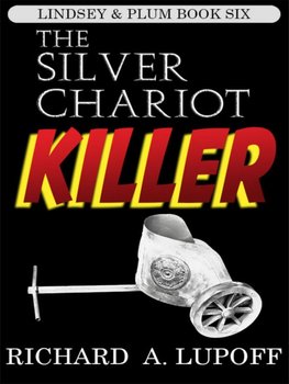 The Silver Chariot Killer - Richard A. Lupoff