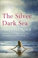 The Silver Dark Sea - Fletcher Susan