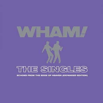 The Singles: Echoes from the Edge of Heaven - Wham!