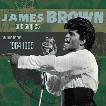 The Singles Vol. 3: 1964-1965 - James Brown