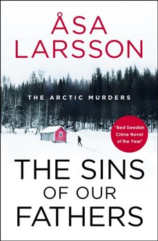 The Sins of our Fathers: Arctic Murders Book 6 - Larsson Asa