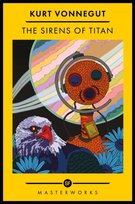 The Sirens Of Titan: The science fiction classic and precursor to Douglas Adams Vonnegut Kurt