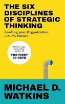 The Six Disciplines of Strategic Thinking Watkins Michael