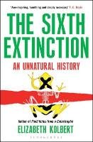 The Sixth Extinction Kolbert Elizabeth
