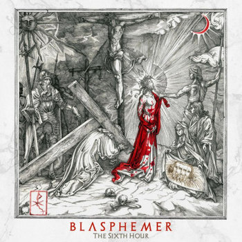 The Sixth Hour - Blasphemer