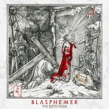 The Sixth Hour - Blasphemer