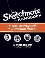 The Sketchnote Handbook Rohde Mike