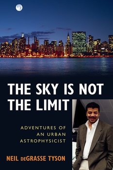 The Sky Is Not the Limit - Neil Degrasse Tyson