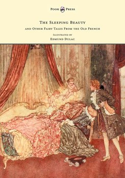 The Sleeping Beauty and Other Fairy Tales from the Old French - Illustrated by Edmund Dulac - Quiller-Couch Arthur