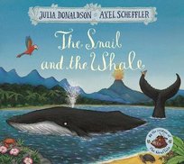The Snail and the Whale Donaldson Julia