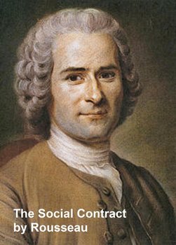 The Social Contract - Rousseau Jean-Jacques