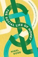 The Social Life of Money - Dodd Nigel