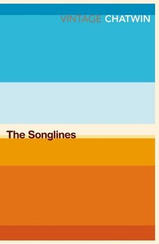 The Songlines - Chatwin Bruce