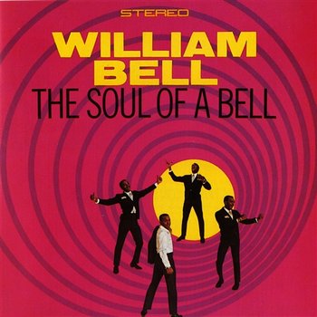 The Soul Of A Bell - William Bell