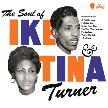 The Soul Of Ike & Tina Turner - Ike & Tina Turner