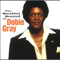 The Soulful Sound of Dobie Gray Dobie Gray