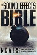 The Sound Effects Bible Viers Ric
