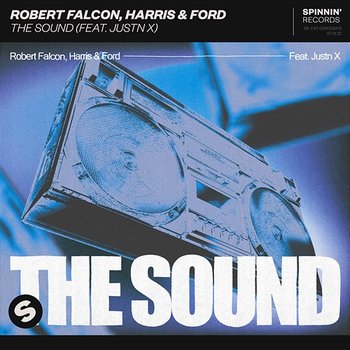 The Sound - Robert Falcon, Harris & Ford feat. JUSTN X