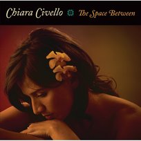 The Space Between Chiara Civello