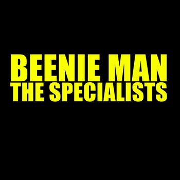 The Specialists - Beenie Man, Vybz Kartel