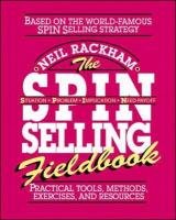 The Spin Selling Fieldbook - Rackham Neil